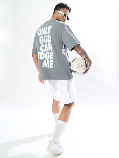 Only God Can Judge Me Over-Sized T-Shirt (Grey)