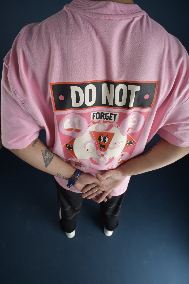 Do Not Forget Poster Print Over-Sized T-Shirt (Pink) - Wearduds